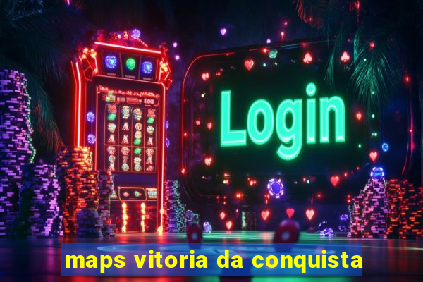 maps vitoria da conquista