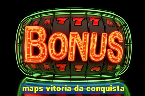 maps vitoria da conquista