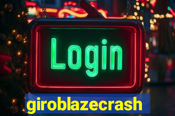 giroblazecrash