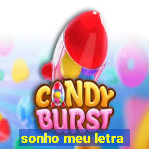 sonho meu letra