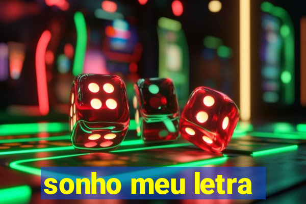 sonho meu letra