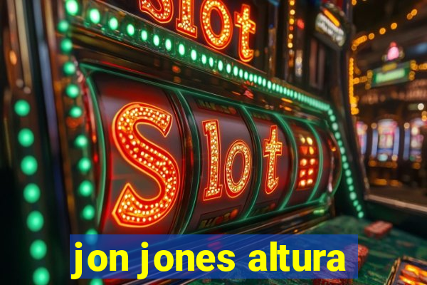 jon jones altura