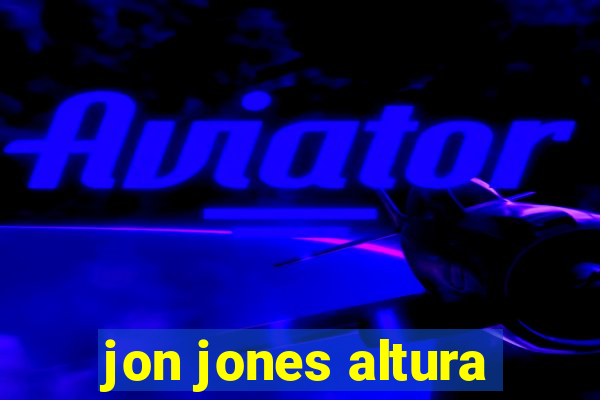 jon jones altura