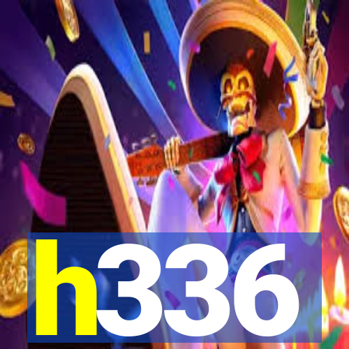 h336