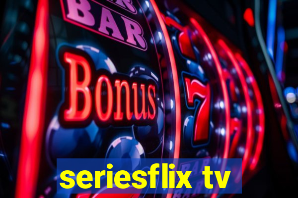 seriesflix tv