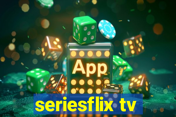 seriesflix tv