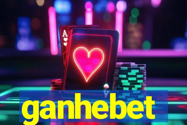 ganhebet