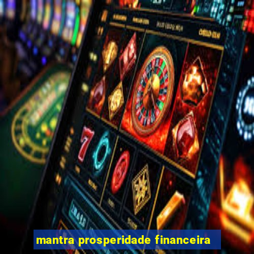 mantra prosperidade financeira