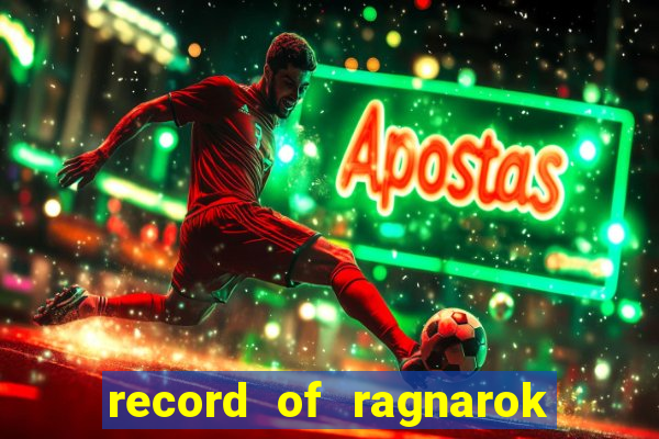 record of ragnarok 3 temporada assistir