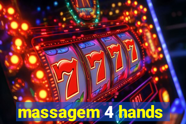 massagem 4 hands