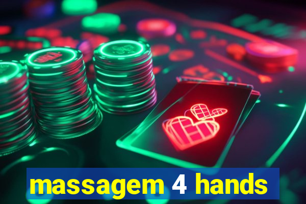 massagem 4 hands