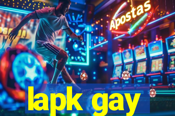 lapk gay