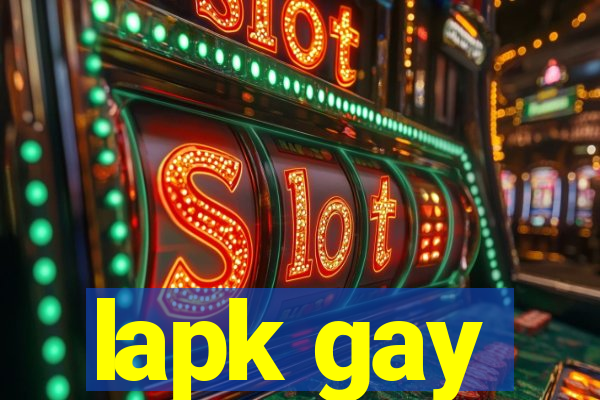 lapk gay