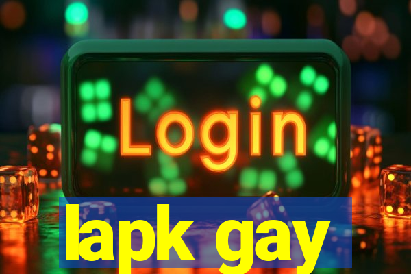 lapk gay