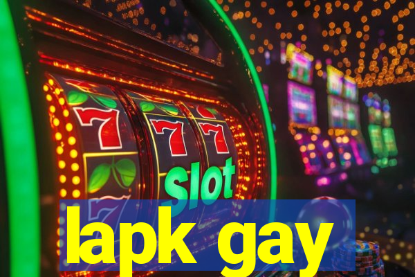 lapk gay