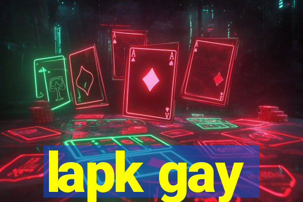 lapk gay