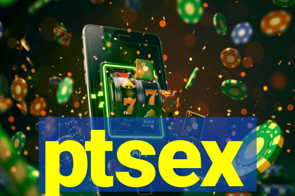 ptsex