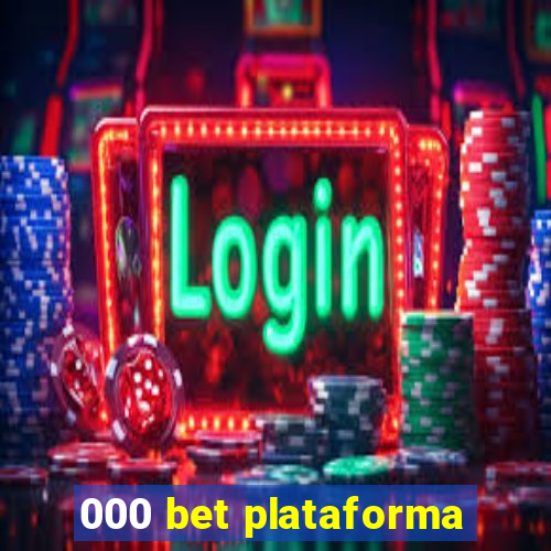 000 bet plataforma