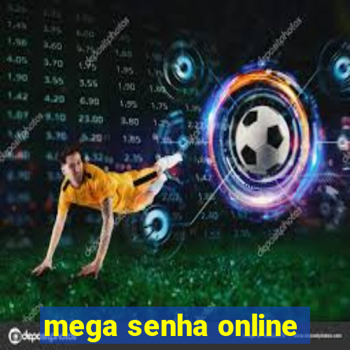 mega senha online