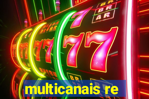 multicanais re