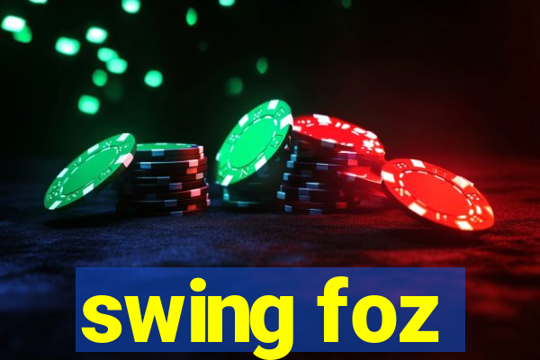 swing foz