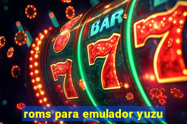 roms para emulador yuzu