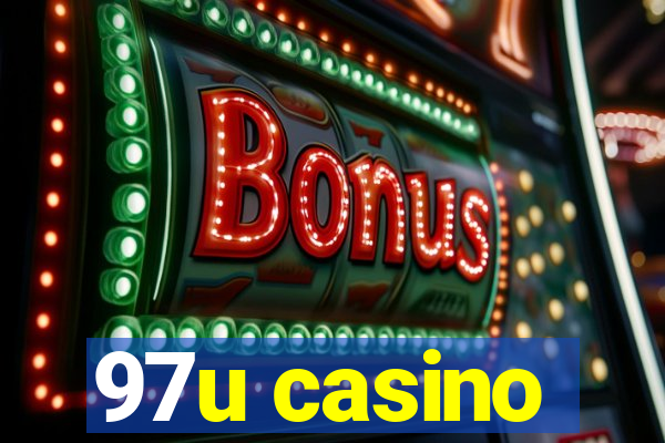 97u casino