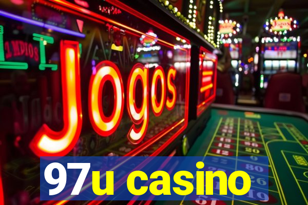 97u casino