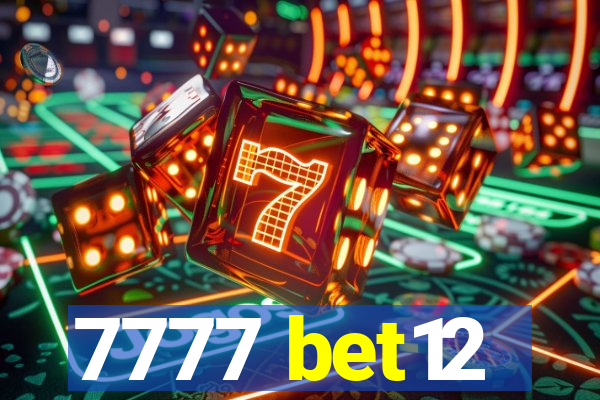 7777 bet12