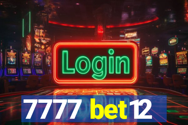 7777 bet12