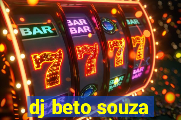 dj beto souza