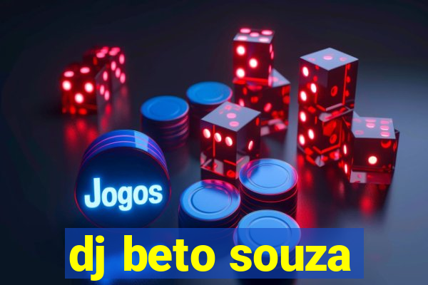 dj beto souza