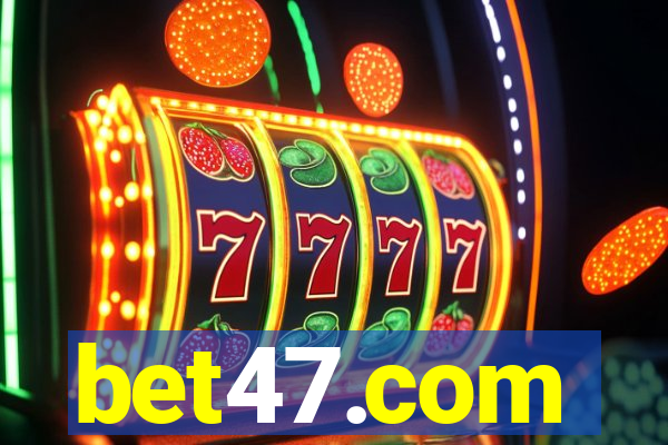 bet47.com