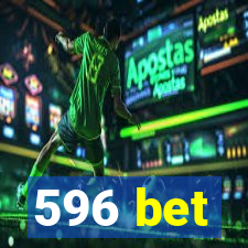 596 bet