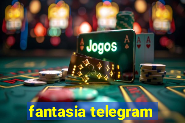 fantasia telegram