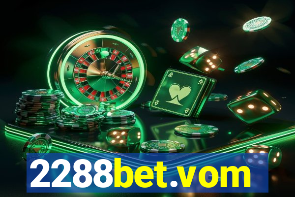 2288bet.vom