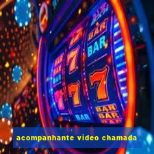 acompanhante video chamada