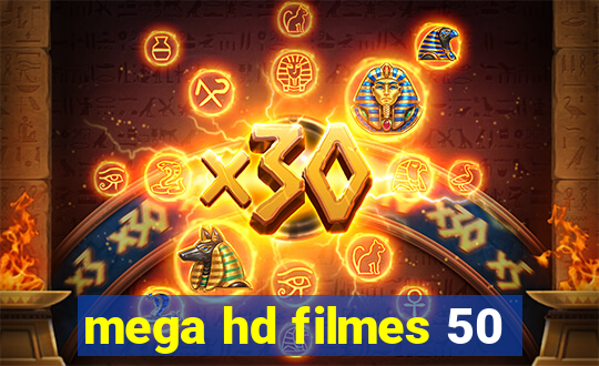 mega hd filmes 50