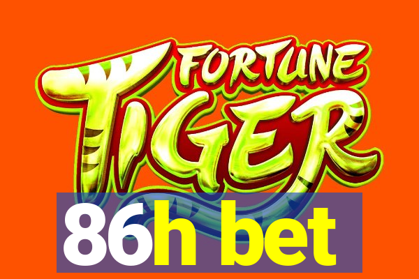 86h bet