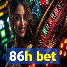 86h bet