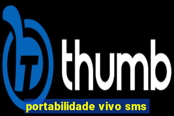 portabilidade vivo sms