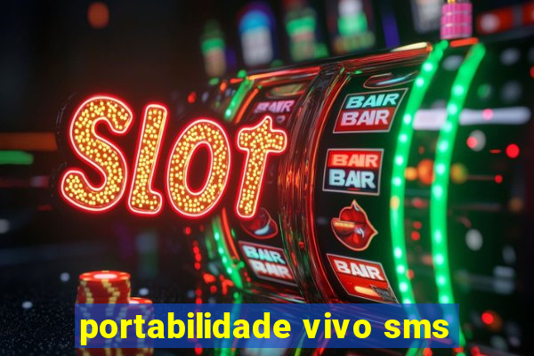 portabilidade vivo sms