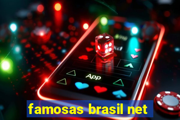 famosas brasil net