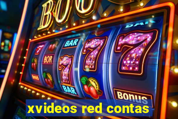 xvideos red contas