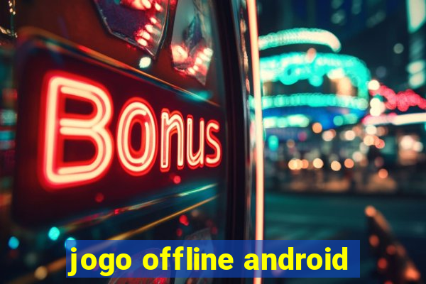 jogo offline android