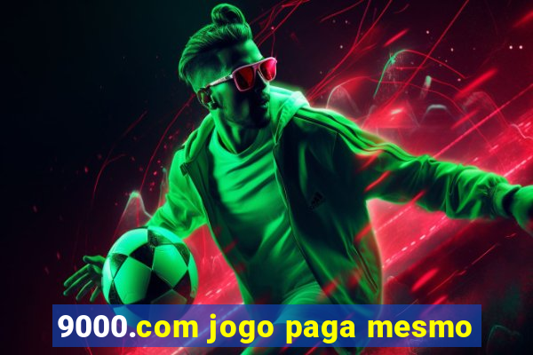 9000.com jogo paga mesmo