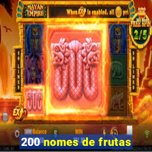 200 nomes de frutas