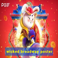 wicked broadway poster