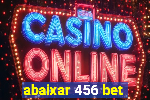 abaixar 456 bet