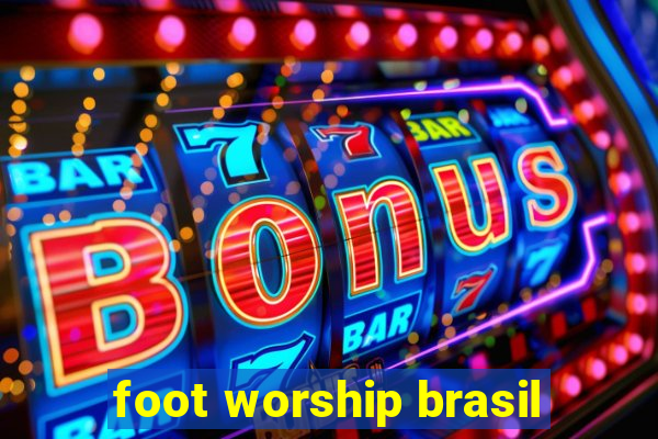 foot worship brasil